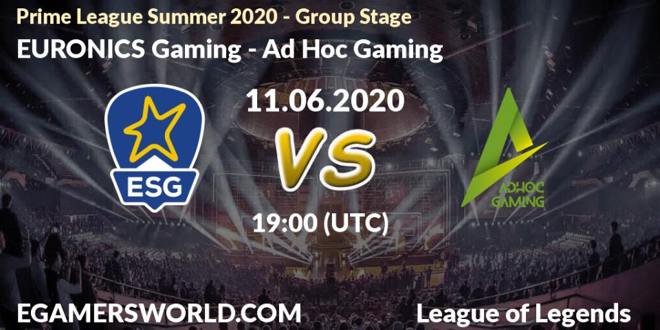 EURONICS Gaming vs Ad Hoc Gaming: Betting TIp, Match Prediction. 11.06.20. LoL, Prime League Summer 2020 - Group Stage