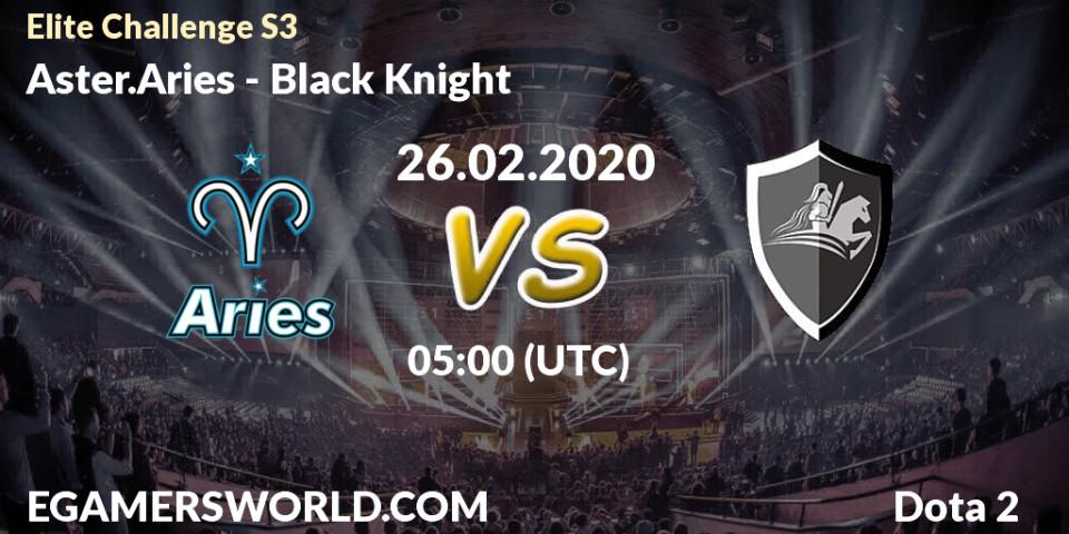 Aster.Aries vs Black Knight: Betting TIp, Match Prediction. 26.02.2020 at 05:09. Dota 2, Elite Challenge S3