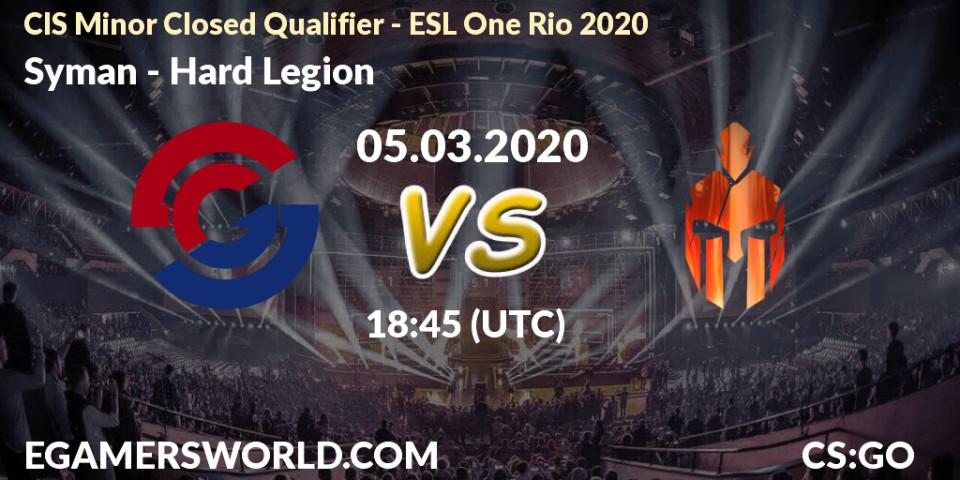 Syman vs Hard Legion: Betting TIp, Match Prediction. 05.03.2020 at 18:45. Counter-Strike (CS2), CIS Minor Closed Qualifier - ESL One Rio 2020