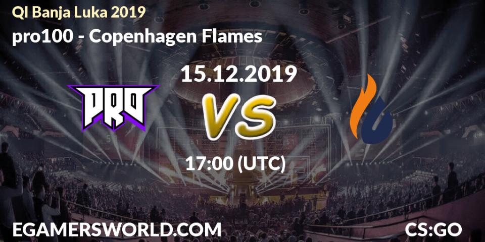 pro100 vs Copenhagen Flames: Betting TIp, Match Prediction. 15.12.19. CS2 (CS:GO), QI Banja Luka 2019