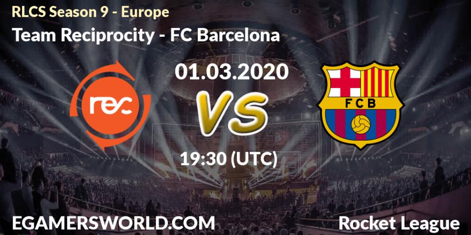 Team Reciprocity vs FC Barcelona: Betting TIp, Match Prediction. 01.03.20. Rocket League, RLCS Season 9 - Europe
