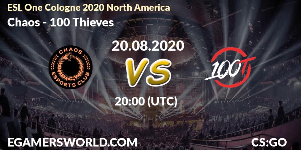 Chaos vs 100 Thieves: Betting TIp, Match Prediction. 20.08.2020 at 20:45. Counter-Strike (CS2), ESL One Cologne 2020 North America