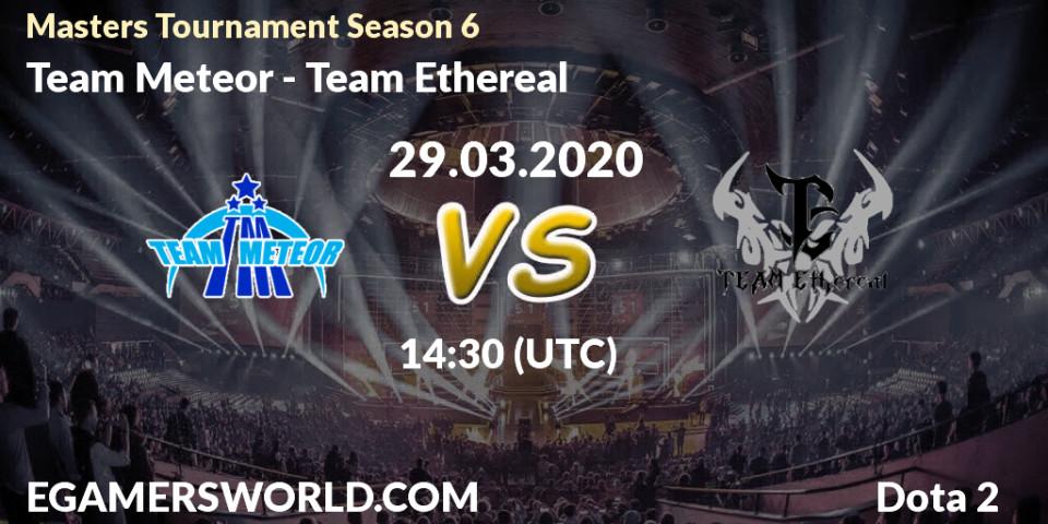Team Meteor vs Team Ethereal: Betting TIp, Match Prediction. 29.03.2020 at 13:27. Dota 2, Masters Tournament Season 6