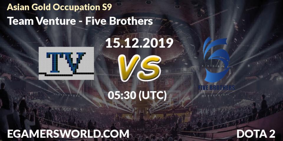 Team Venture vs Five Brothers: Betting TIp, Match Prediction. 15.12.19. Dota 2, Asian Gold Occupation S9 