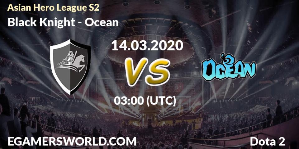 Black Knight vs Ocean: Betting TIp, Match Prediction. 14.03.20. Dota 2, Asian Hero League S2