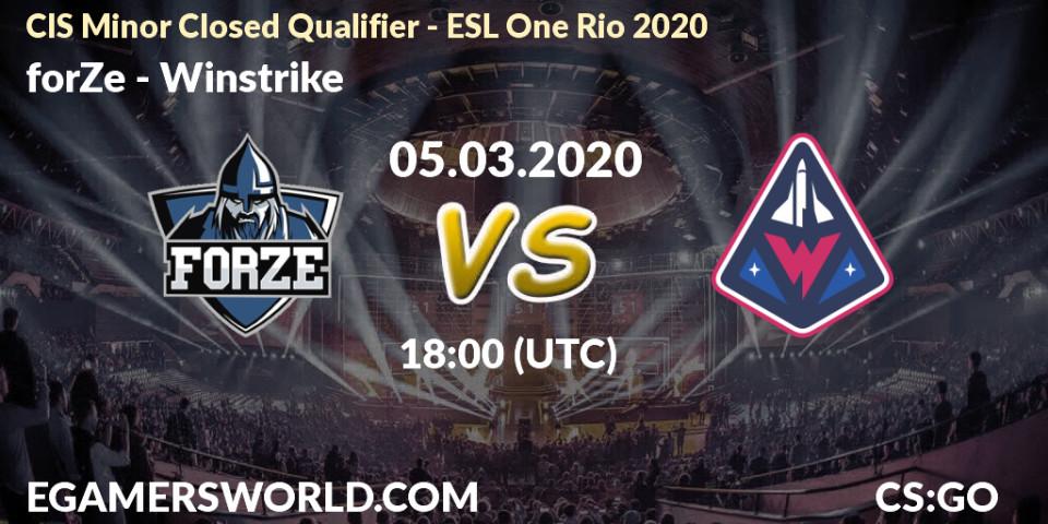forZe vs Winstrike: Betting TIp, Match Prediction. 05.03.20. CS2 (CS:GO), CIS Minor Closed Qualifier - ESL One Rio 2020