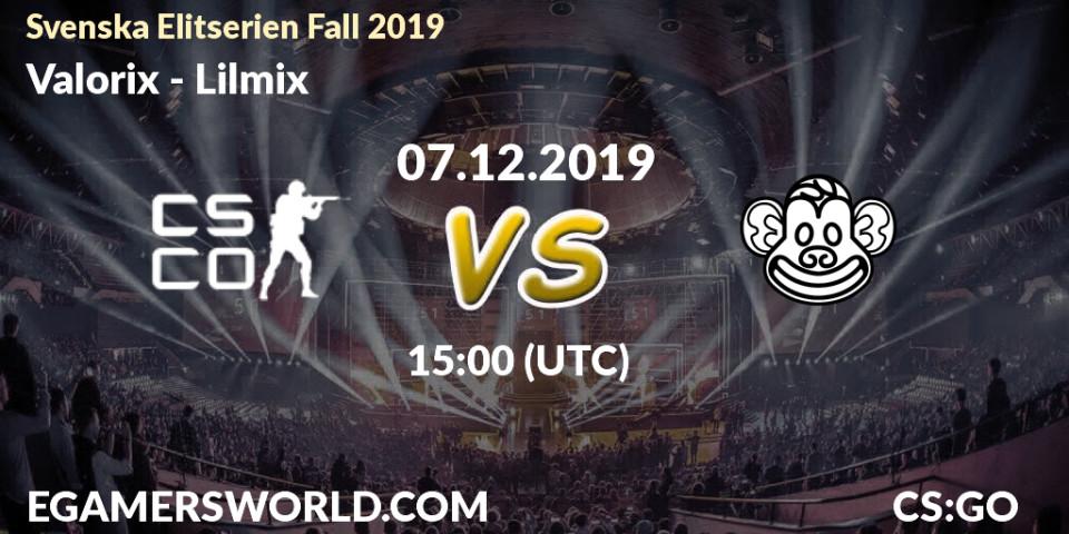 Valorix vs Lilmix: Betting TIp, Match Prediction. 07.12.2019 at 15:10. Counter-Strike (CS2), Svenska Elitserien Fall 2019