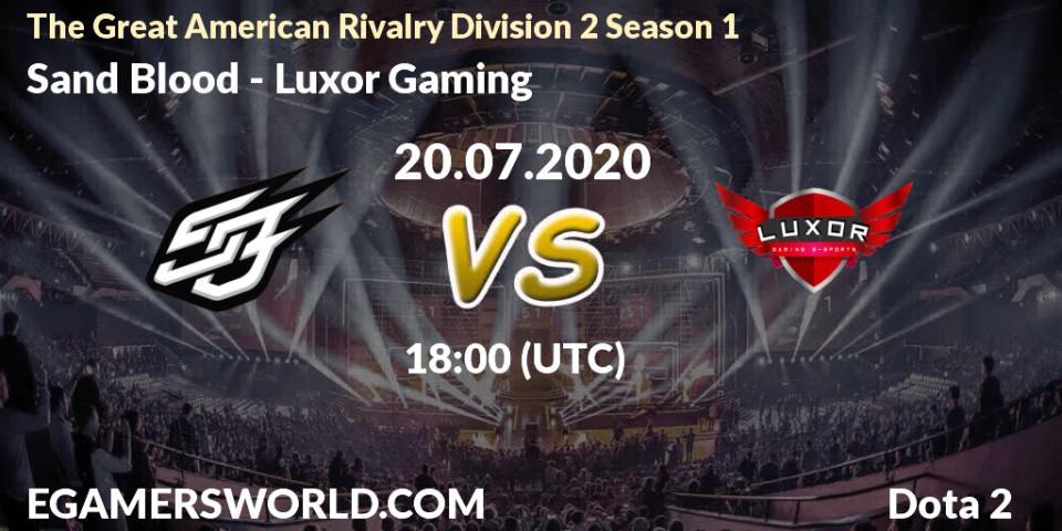 Sand Blood vs Luxor Gaming: Betting TIp, Match Prediction. 20.07.20. Dota 2, The Great American Rivalry Division 2 Season 1