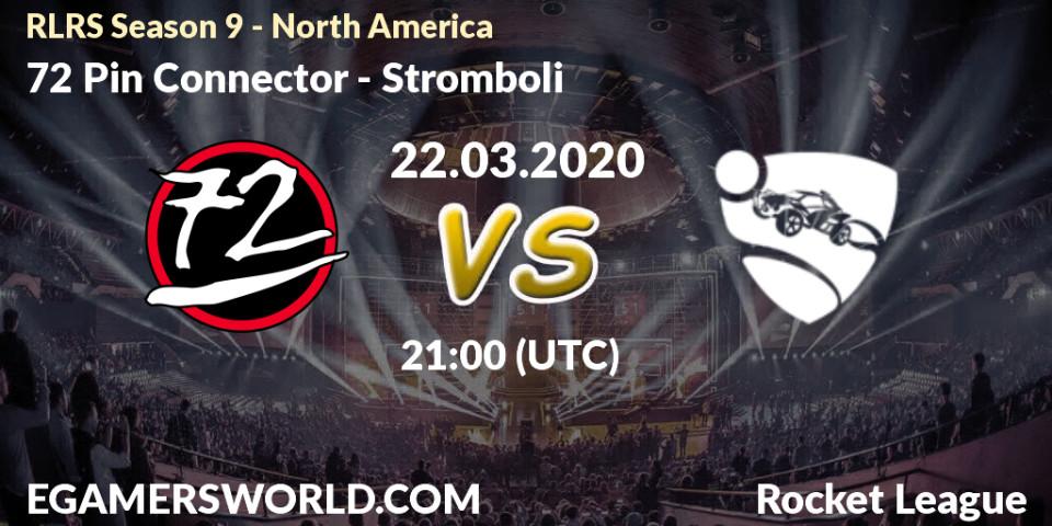 72 Pin Connector vs Stromboli: Betting TIp, Match Prediction. 22.03.2020 at 22:00. Rocket League, RLRS Season 9 - North America
