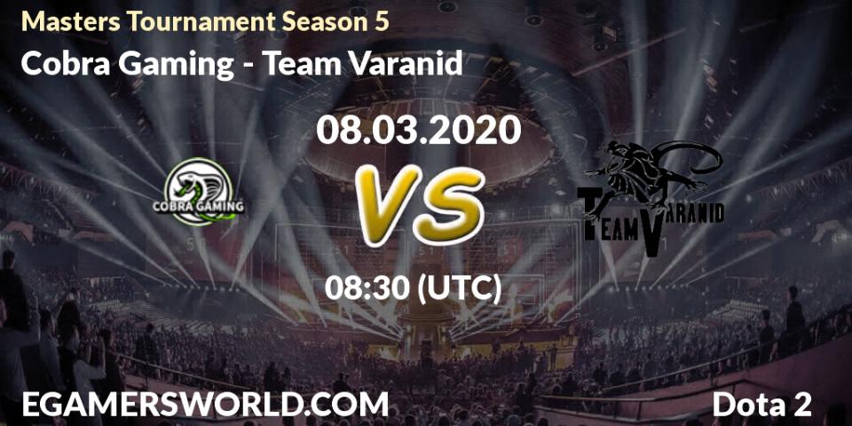 Cobra Gaming vs Team Varanid: Betting TIp, Match Prediction. 08.03.20. Dota 2, Masters Tournament Season 5