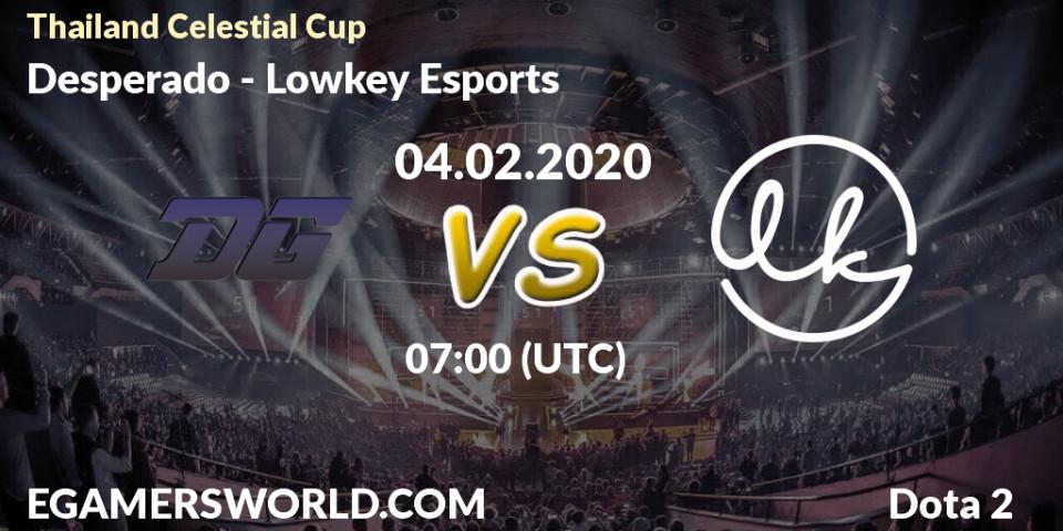 Desperado vs Lowkey Esports: Betting TIp, Match Prediction. 04.02.2020 at 07:39. Dota 2, Thailand Celestial Cup