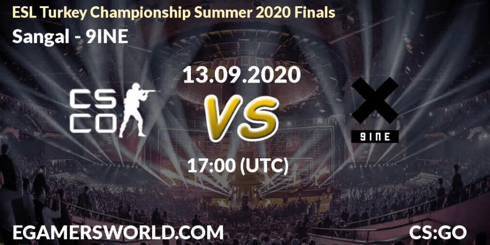 Sangal vs 9INE: Betting TIp, Match Prediction. 13.09.20. CS2 (CS:GO), ESL Turkey Championship Summer 2020 Finals
