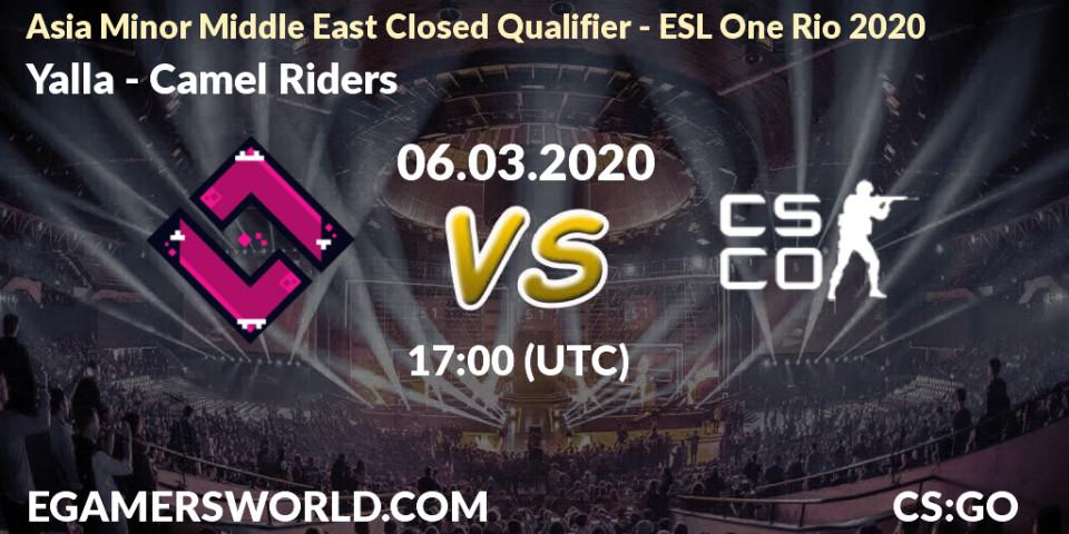 Yalla vs Camel Riders: Betting TIp, Match Prediction. 06.03.20. CS2 (CS:GO), Asia Minor Middle East Closed Qualifier - ESL One Rio 2020