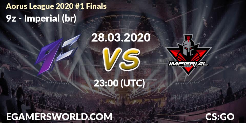 9z vs Imperial (br): Betting TIp, Match Prediction. 29.03.20. CS2 (CS:GO), Aorus League 2020 #1 Finals