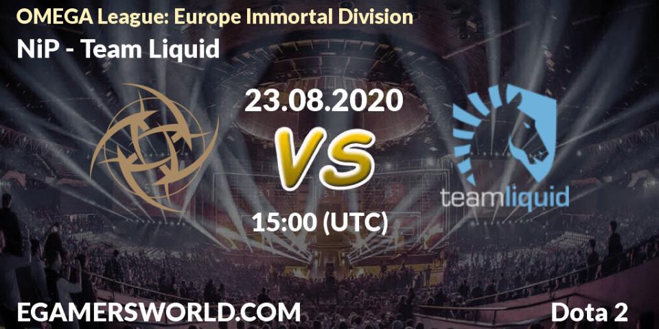 NiP vs Team Liquid: Betting TIp, Match Prediction. 23.08.20. Dota 2, OMEGA League: Europe Immortal Division