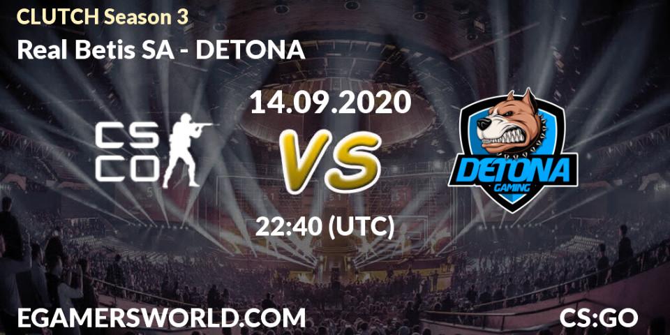 Real Betis SA vs DETONA: Betting TIp, Match Prediction. 14.09.20. CS2 (CS:GO), CLUTCH Season 3