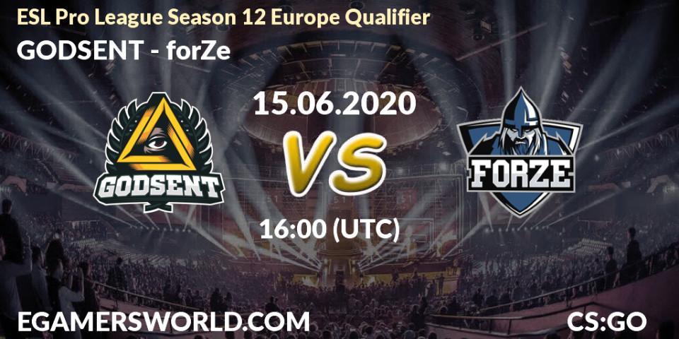 GODSENT vs forZe: Betting TIp, Match Prediction. 15.06.2020 at 16:15. Counter-Strike (CS2), ESL Pro League Season 12 Europe Qualifier