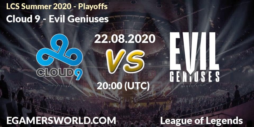 Cloud 9 vs Evil Geniuses: Betting TIp, Match Prediction. 22.08.2020 at 19:34. LoL, LCS Summer 2020 - Playoffs