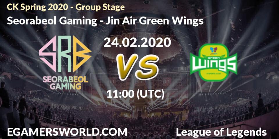 Seorabeol Gaming vs Jin Air Green Wings: Betting TIp, Match Prediction. 24.02.2020 at 10:20. LoL, CK Spring 2020 - Group Stage