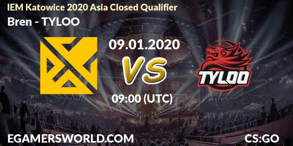 Bren vs TYLOO: Betting TIp, Match Prediction. 09.01.20. CS2 (CS:GO), IEM Katowice 2020 Asia Closed Qualifier