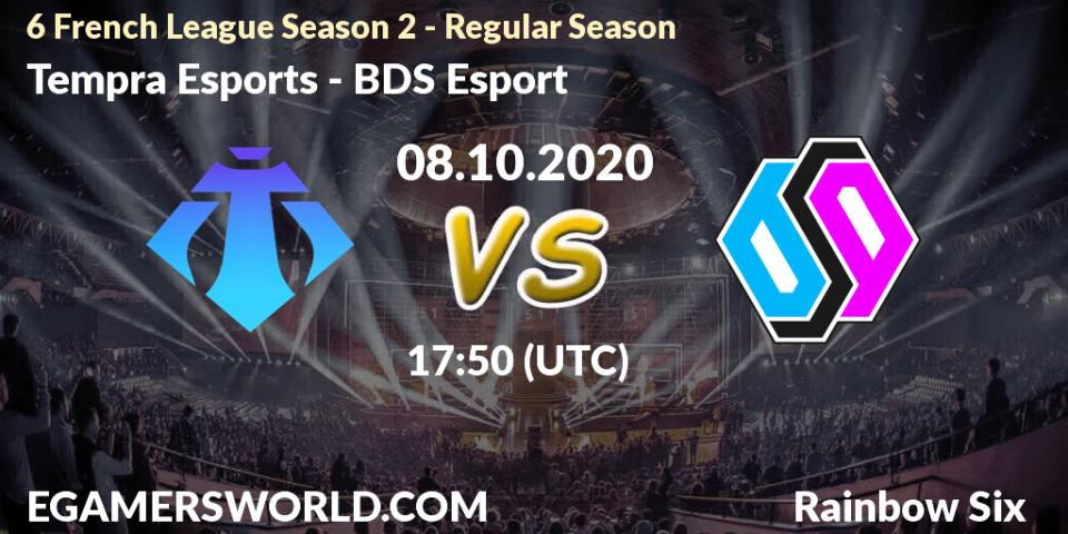 Tempra Esports vs BDS Esport: Betting TIp, Match Prediction. 08.10.2020 at 17:50. Rainbow Six, 6 French League Season 2 