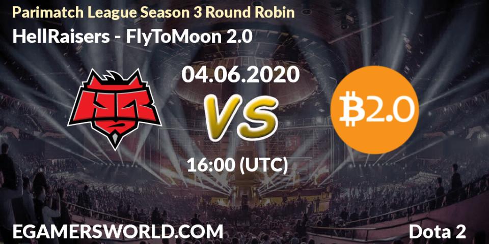 HellRaisers vs FlyToMoon 2.0: Betting TIp, Match Prediction. 04.06.2020 at 16:37. Dota 2, Parimatch League Season 3 Round Robin