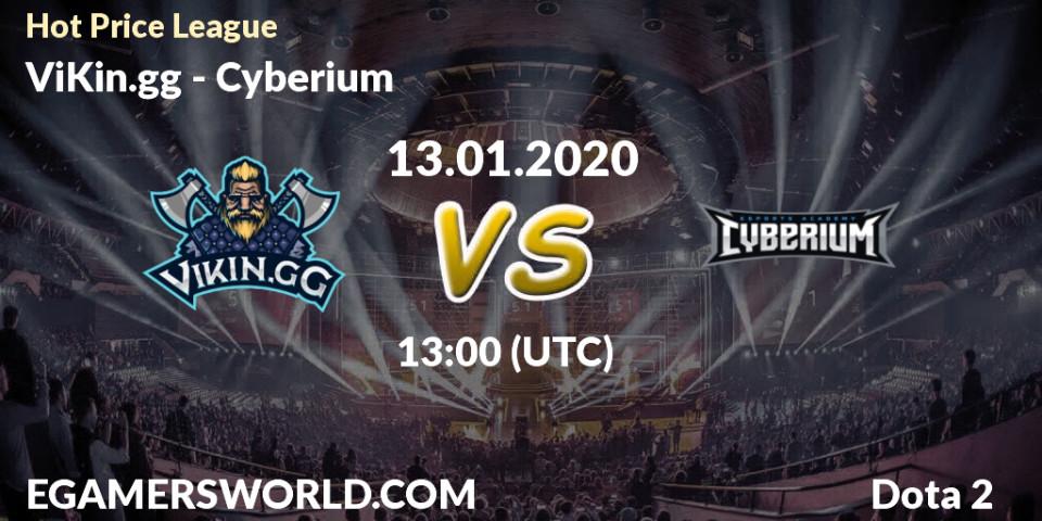 ViKin.gg vs Cyberium: Betting TIp, Match Prediction. 13.01.2020 at 13:01. Dota 2, Hot Price League