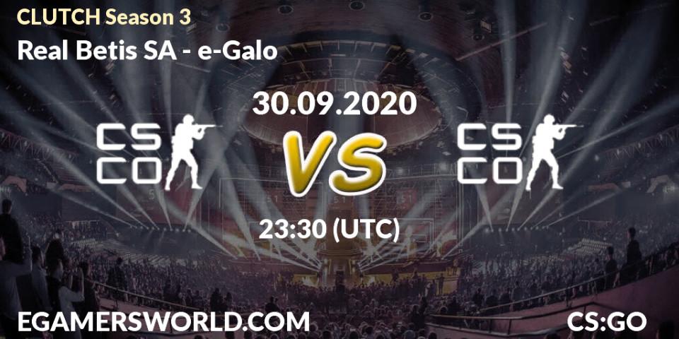 Real Betis SA vs e-Galo: Betting TIp, Match Prediction. 30.09.20. CS2 (CS:GO), CLUTCH Season 3