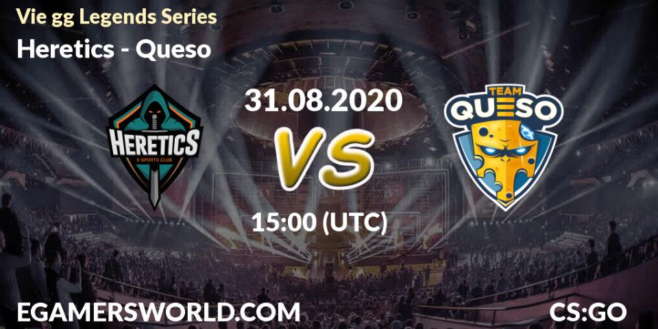 Heretics vs Queso: Betting TIp, Match Prediction. 31.08.20. CS2 (CS:GO), Vie gg Legends Series