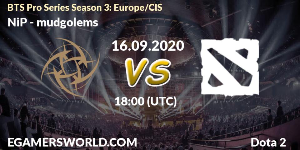 NiP vs mudgolems: Betting TIp, Match Prediction. 16.09.2020 at 19:00. Dota 2, BTS Pro Series Season 3: Europe/CIS