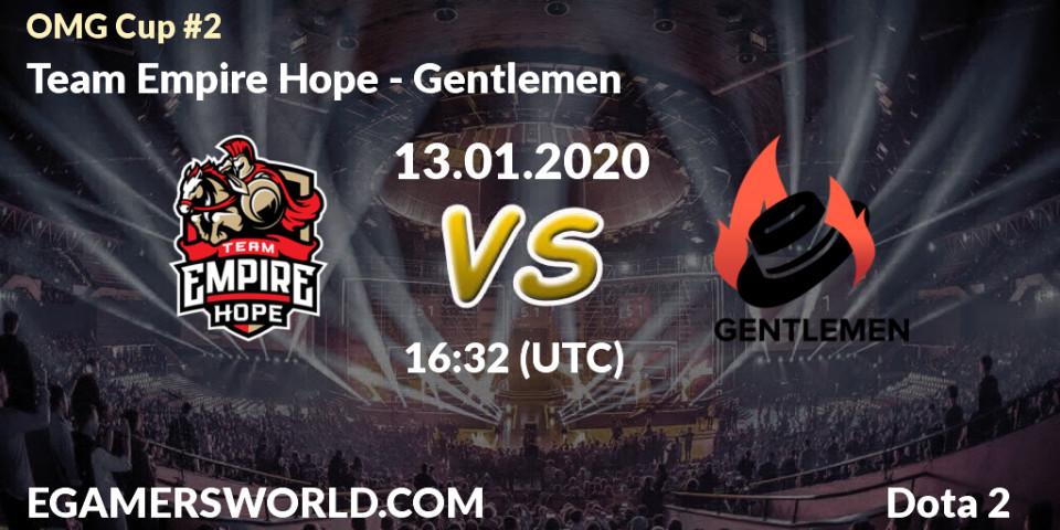 Team Empire Hope vs Gentlemen: Betting TIp, Match Prediction. 13.01.20. Dota 2, OMG Cup #2