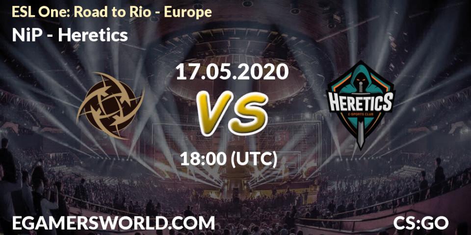 NiP vs Heretics: Betting TIp, Match Prediction. 17.05.20. CS2 (CS:GO), ESL One: Road to Rio - Europe