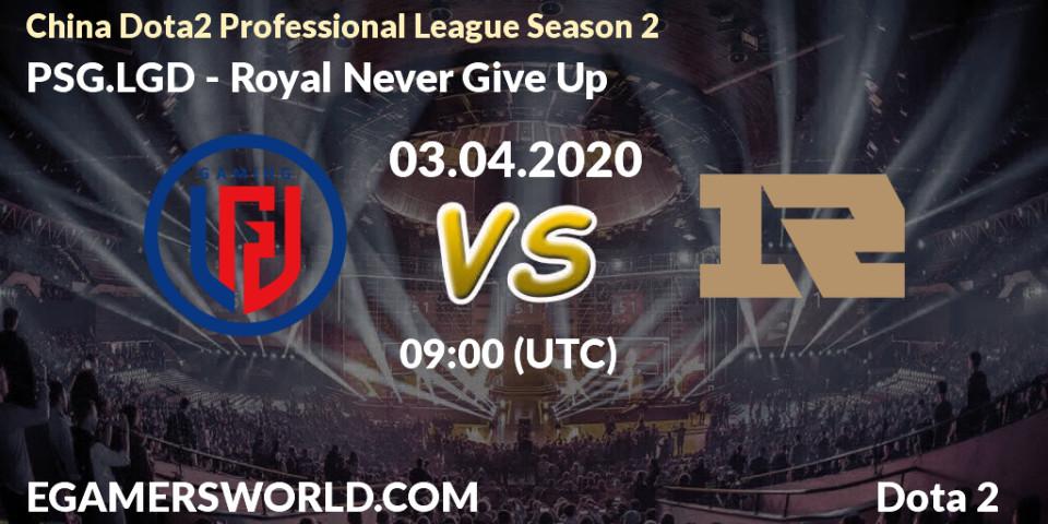 PSG.LGD vs Royal Never Give Up: Betting TIp, Match Prediction. 03.04.20. Dota 2, China Dota2 Professional League Season 2