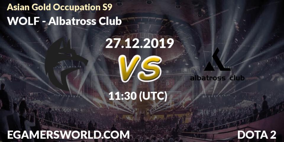 WOLF vs Albatross Club: Betting TIp, Match Prediction. 27.12.19. Dota 2, Asian Gold Occupation S9 
