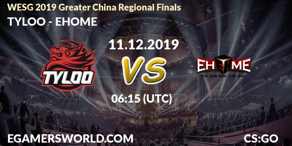 TYLOO vs EHOME: Betting TIp, Match Prediction. 11.12.19. CS2 (CS:GO), WESG 2019 Greater China Regional Finals