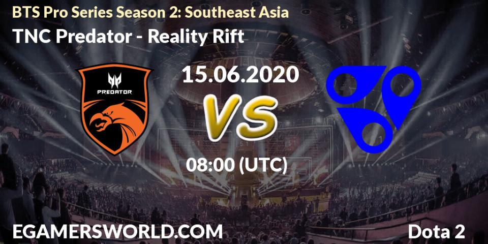 TNC Predator vs Reality Rift: Betting TIp, Match Prediction. 15.06.20. Dota 2, BTS Pro Series Season 2: Southeast Asia