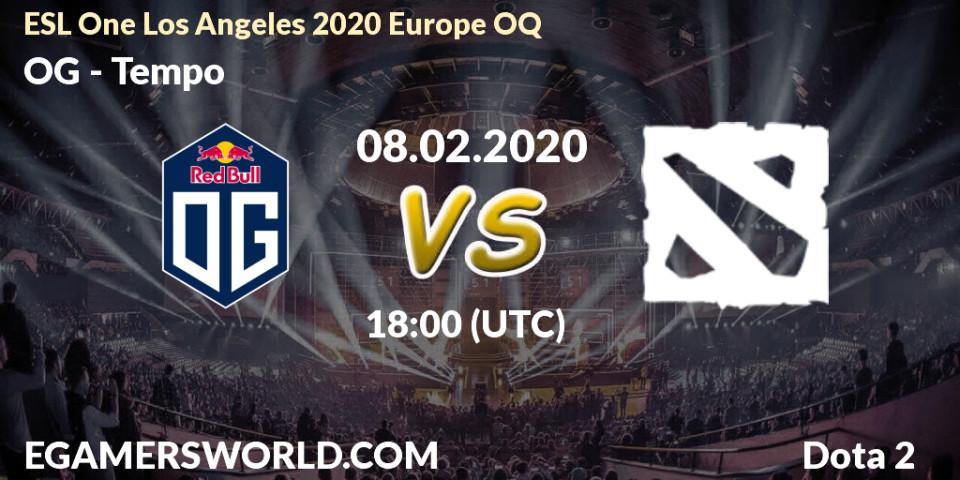 OG vs Tempo: Betting TIp, Match Prediction. 08.02.2020 at 17:56. Dota 2, ESL One Los Angeles 2020 Europe OQ
