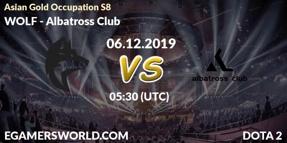WOLF vs Albatross Club: Betting TIp, Match Prediction. 10.12.19. Dota 2, Asian Gold Occupation S8 