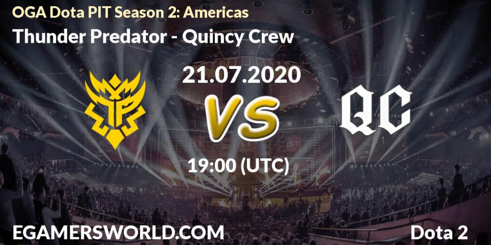 Thunder Predator vs Quincy Crew: Betting TIp, Match Prediction. 21.07.20. Dota 2, OGA Dota PIT Season 2: Americas
