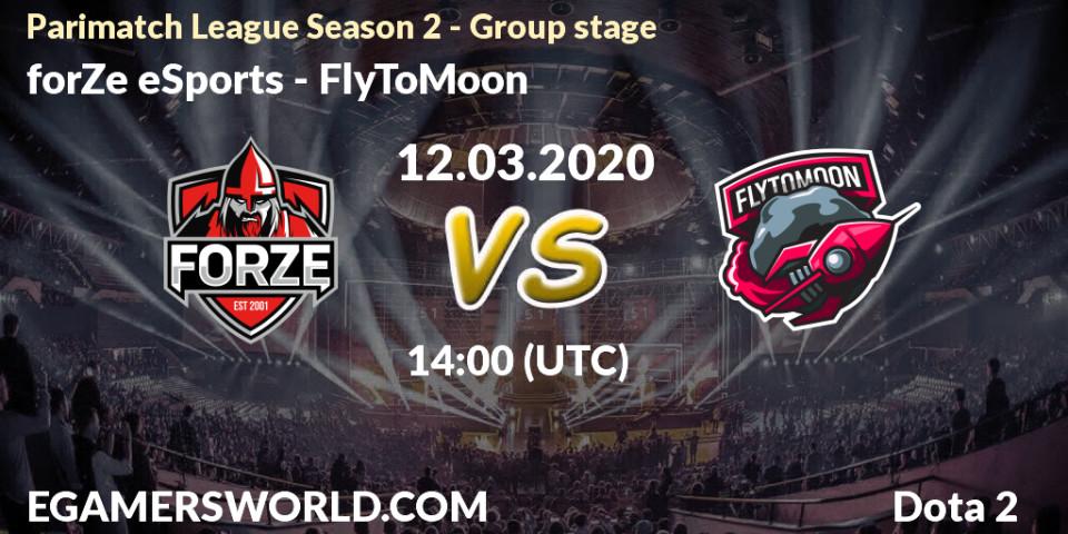 forZe eSports vs FlyToMoon: Betting TIp, Match Prediction. 12.03.20. Dota 2, Parimatch League Season 2 - Group stage