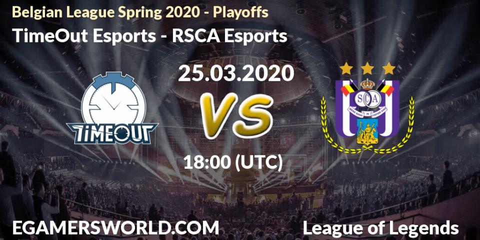 TimeOut Esports vs RSCA Esports: Betting TIp, Match Prediction. 25.03.2020 at 16:53. LoL, Belgian League Spring 2020 - Playoffs