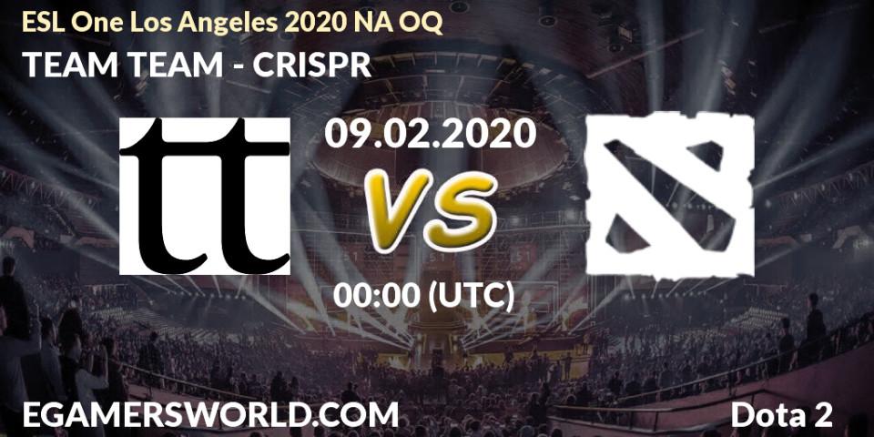 TEAM TEAM vs CRISPR: Betting TIp, Match Prediction. 08.02.20. Dota 2, ESL One Los Angeles 2020 NA OQ