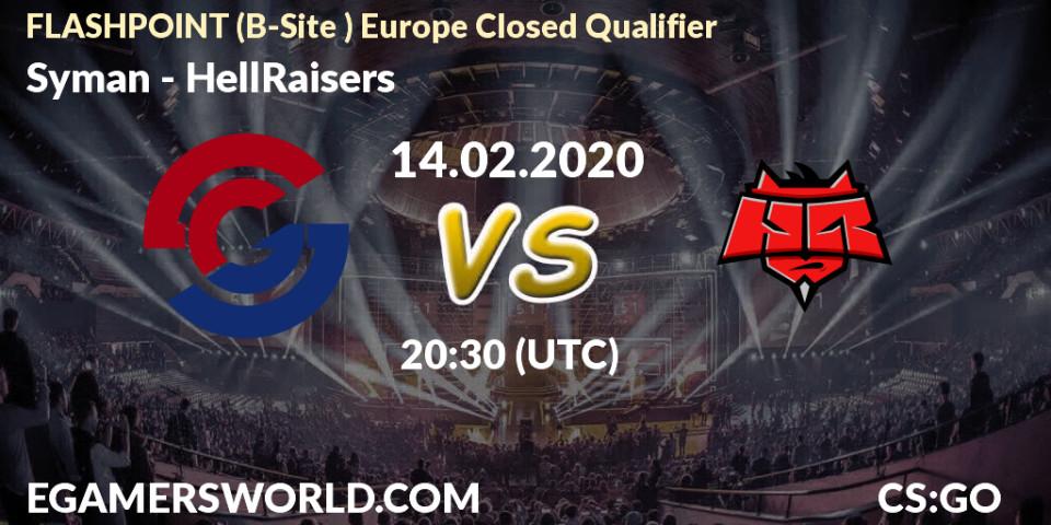 Syman vs HellRaisers: Betting TIp, Match Prediction. 14.02.20. CS2 (CS:GO), FLASHPOINT Europe Closed Qualifier