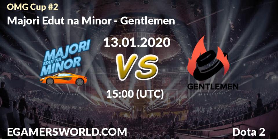Majori Edut na Minor vs Gentlemen: Betting TIp, Match Prediction. 13.01.20. Dota 2, OMG Cup #2