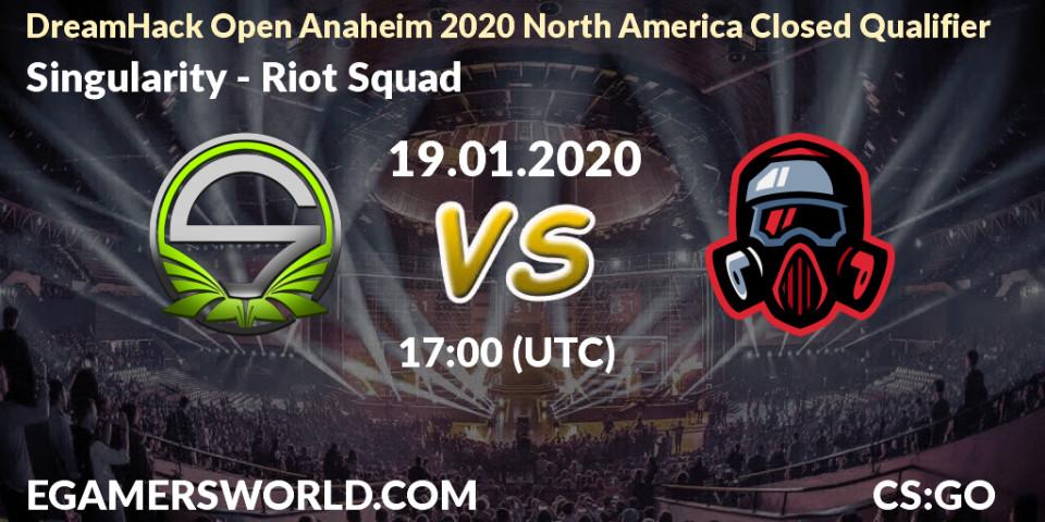 Singularity vs Riot Squad: Betting TIp, Match Prediction. 19.01.20. CS2 (CS:GO), DreamHack Open Anaheim 2020 North America Closed Qualifier