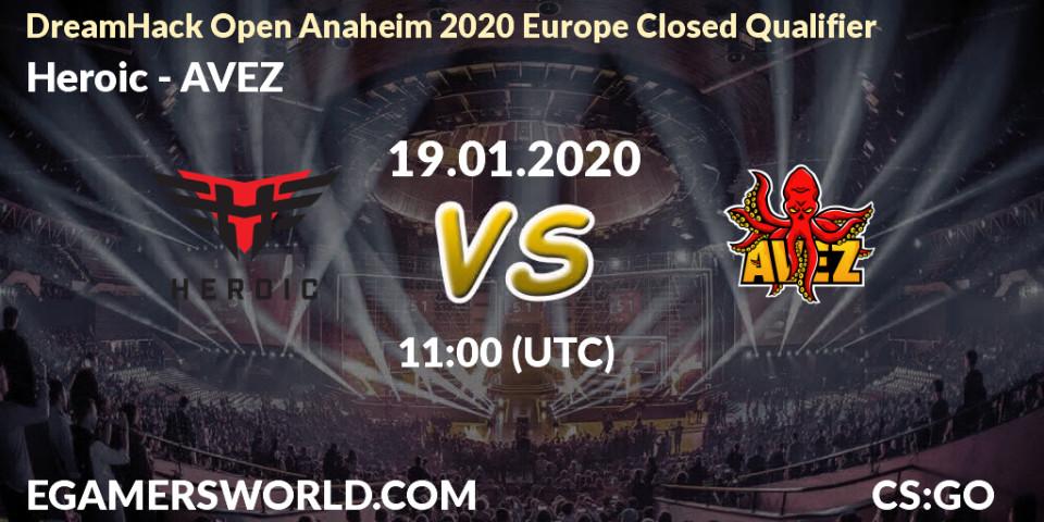 Heroic vs AVEZ: Betting TIp, Match Prediction. 19.01.20. CS2 (CS:GO), DreamHack Open Anaheim 2020 Europe Closed Qualifier