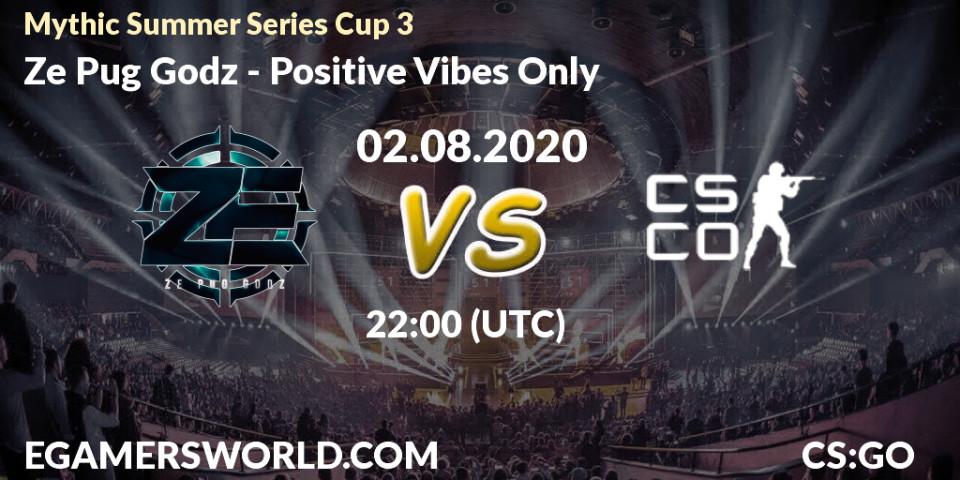 Ze Pug Godz vs Positive Vibes Only: Betting TIp, Match Prediction. 02.08.2020 at 22:00. Counter-Strike (CS2), Mythic Summer Series Cup 3