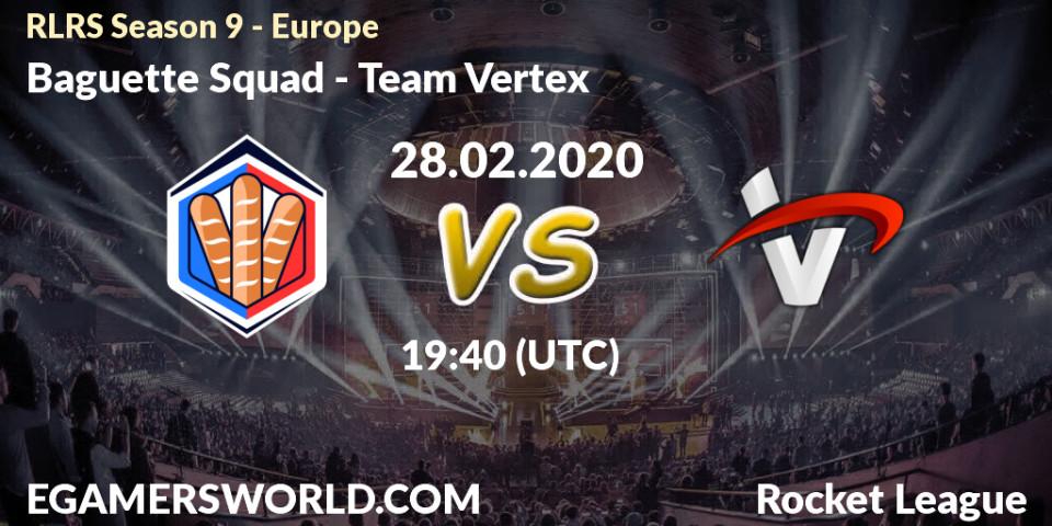 Baguette Squad vs Team Vertex: Betting TIp, Match Prediction. 28.02.20. Rocket League, RLRS Season 9 - Europe
