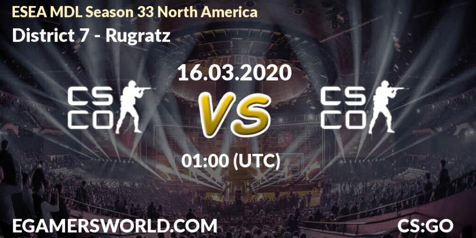 District 7 vs Rugratz: Betting TIp, Match Prediction. 16.03.20. CS2 (CS:GO), ESEA MDL Season 33 North America