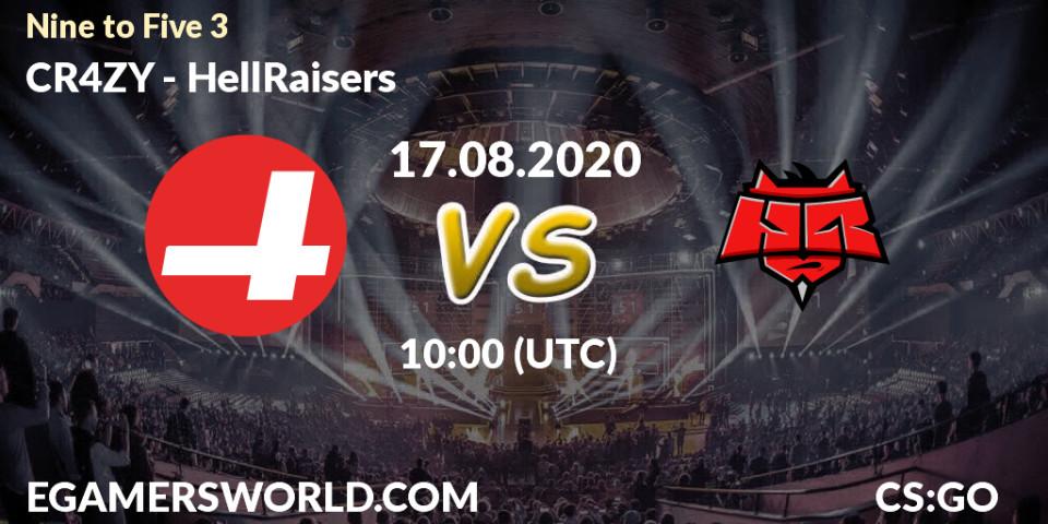 CR4ZY vs HellRaisers: Betting TIp, Match Prediction. 17.08.2020 at 10:00. Counter-Strike (CS2), Nine to Five 3